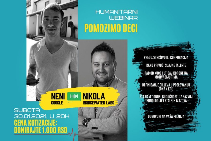 Humanitarni Webinar: Neni (Google) i Nikola (BWL) Subota, 30. Januar u 20:00